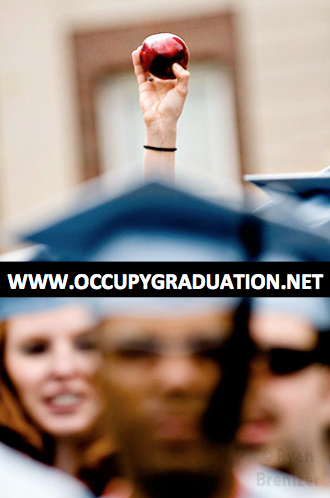 Are YOU ready?  Better be&#8230;We&#8217;ve partnered with Occupy Colleges, Backbone Campaign, Rebuild the Dream, Occupy Together, OWSpr, Project on Student Debt, DEFAULT: The Student Loan Documentary, and ForgiveStudentLoanDebt.com and others to bring everyone Occupy Graduation! 